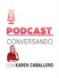 Conversando con Karen Caballero