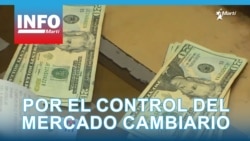 Info Martí | Régimen castrista intenta controlar el mercado cambiario.
